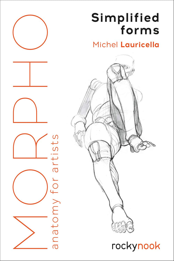Morpho: Simplified Forms (Morpho Anatomy for Artists Paperback)