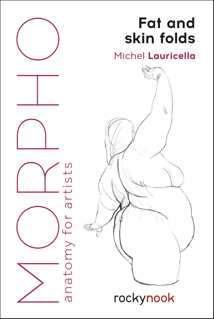 Morpho: Fat and Skin Folds (Morpho Anatomy for Artists Paperback)